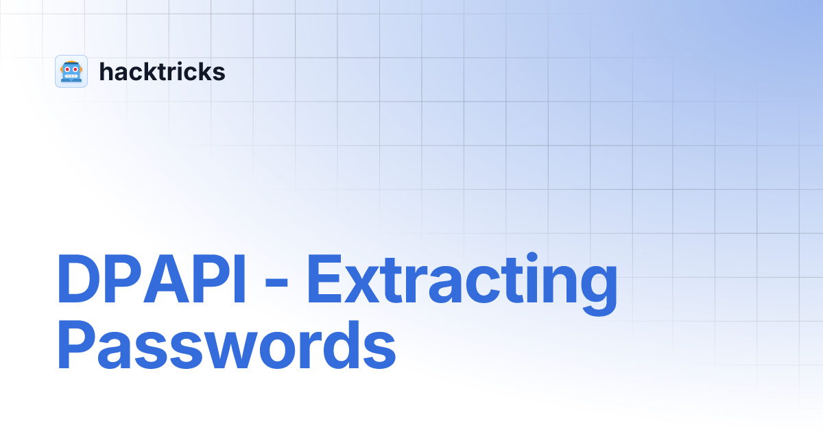 DPAPI - Extracting Passwords | hacktricks
